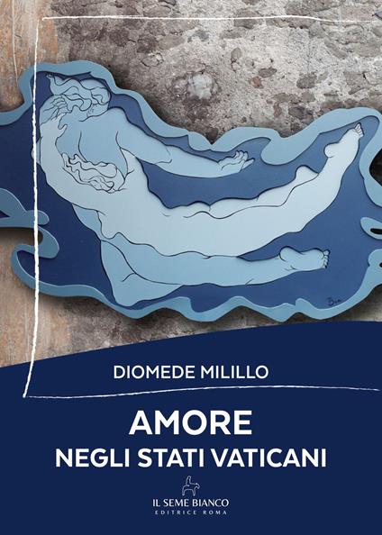 Amore negli stati vaticani - Diomede Milillo - copertina