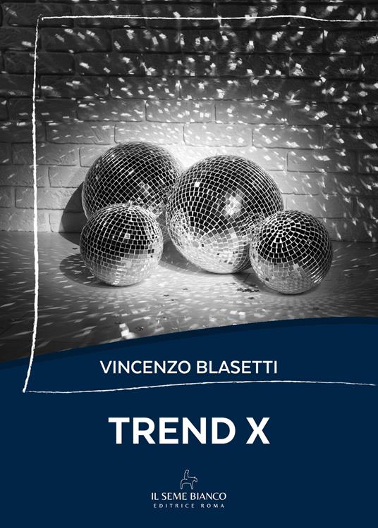 Trend X - Vincenzo Blasetti - copertina