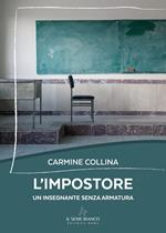 L'impostore. Un insegnante senza armatura