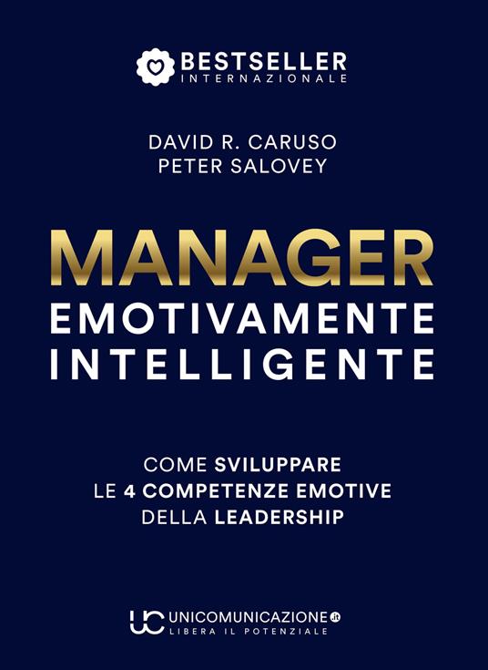 Manager emotivamente intelligente. Come sviluppare le 4 competenze emotive della leadership - David R. Caruso,Peter Salovey - copertina