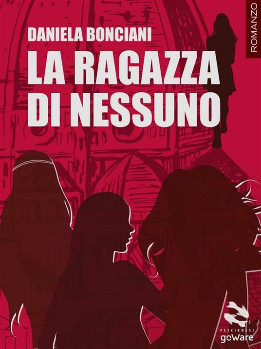 La ragazza di nessuno - Daniela Bonciani - ebook