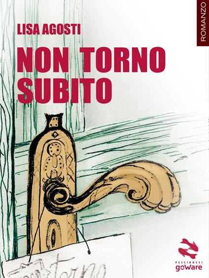 Non torno subito - Lisa Agosti - copertina
