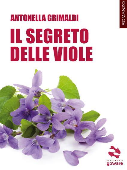 Il segreto delle viole - Antonella Grimaldi - copertina
