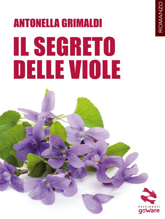 Il segreto delle viole - Antonella Grimaldi - copertina
