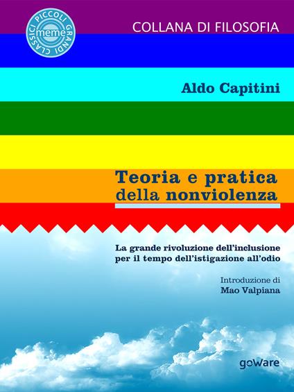 Teoria e pratica della nonviolenza. La grande rivoluzione dell’inclusione per il tempo dell'istigazione all'odio - Aldo Capitini - copertina