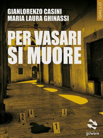 Per Vasari si muore - Gianlorenzo Casini,Maria Laura Ghinassi - ebook