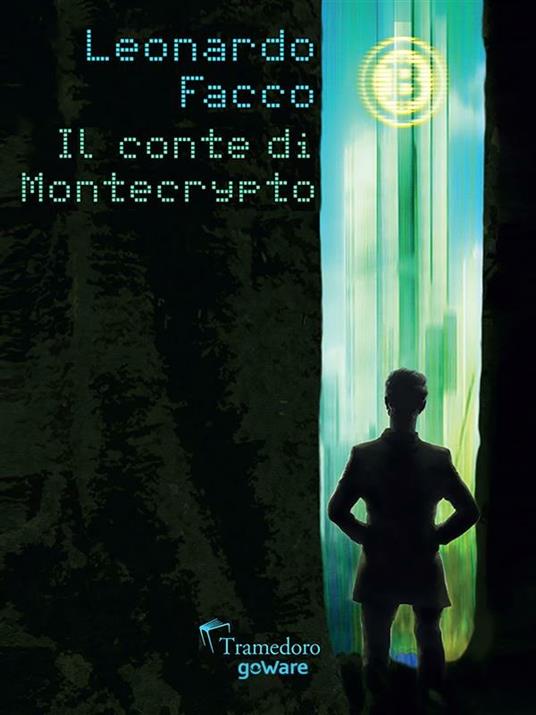 Il conte di Montecrypto - Leonardo Facco - ebook