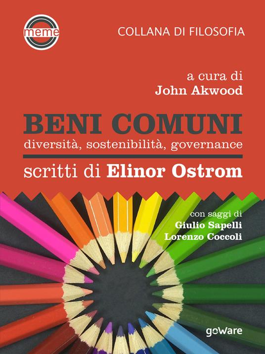 Beni comuni. Diversità, sostenibilità, governance. Scritti di Elinor Ostrom - copertina