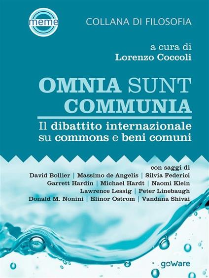 Omnia sunt communia. Il dibattito internazionale su commons e beni comuni - Lorenzo Coccoli - ebook