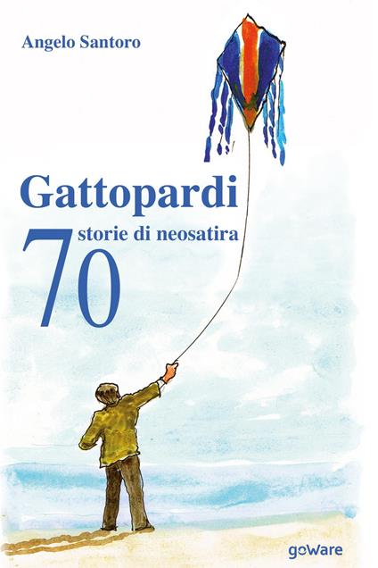 Gattopardi. 70 storie di neosatira - Angelo Santoro - copertina