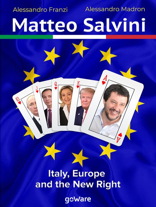 Matteo Salvini. Italy, Europe and the new right - Alessandro Franzi,Alessandro Madron - copertina