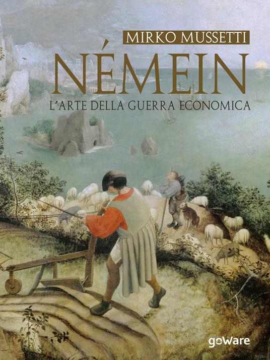 Némein. L’arte della guerra economica - Mirko Mussetti - copertina