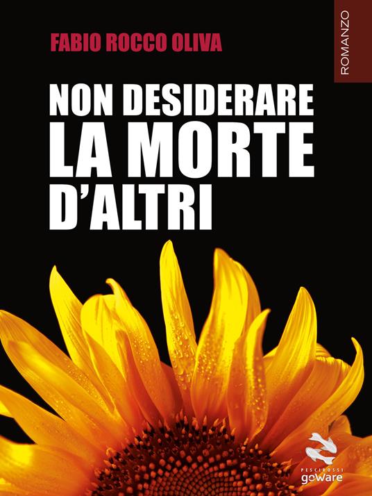 Non desiderare la morte d'altri - Fabio Rocco Oliva - copertina