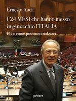 I 24 mesi che hanno messo in ginocchio l’Italia. Ecco come possiamo rialzarci