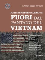 Fuori dal pantano del Vietnam. Pentagon papers. Gli anni di Kennedy