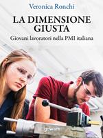 La dimensione giusta. Giovani lavoratori nella PMI italiana