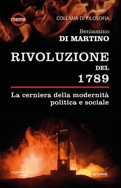 La Rivoluzione del 1789. La cerniera della modernità politica e sociale - Beniamino Di Martino - copertina