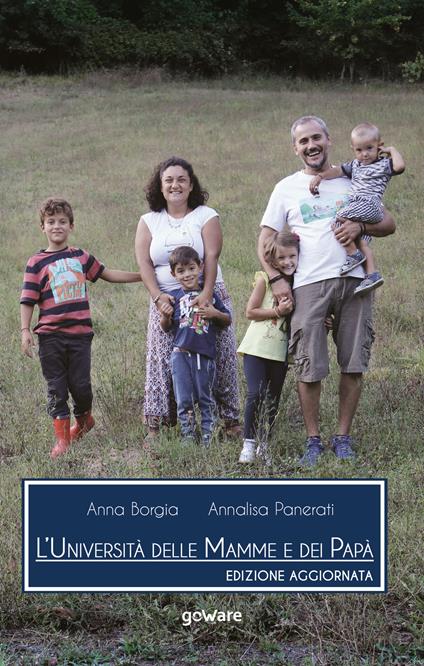 L'università delle mamme e dei papà - Anna Borgia,Annalisa Panerati - copertina