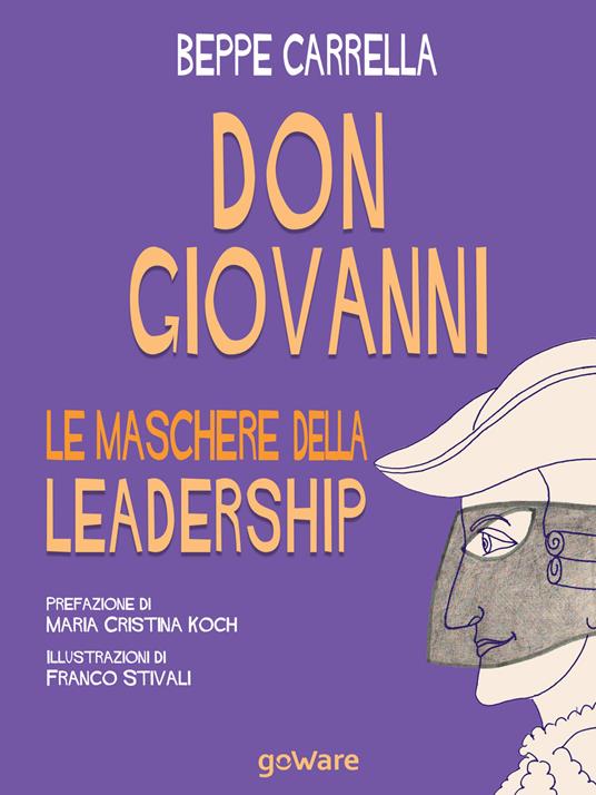 Don Giovanni. Le maschere della leadership - Beppe Carrella,Franco Stivali - ebook