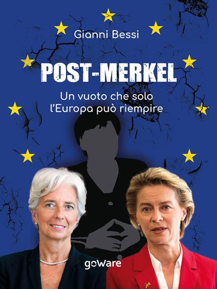 Post-Merkel. Un vuoto che solo l'Europa può riempire - Gianni Bessi - ebook
