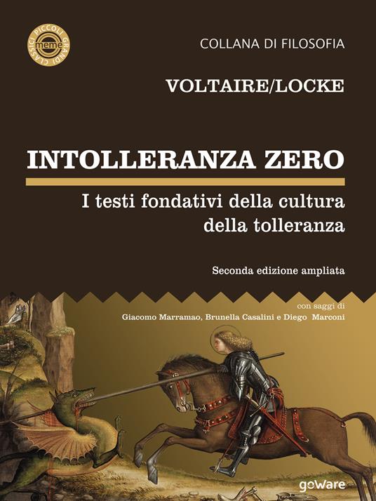 Intolleranza zero. I testi fondativi della cultura della tolleranza. Ediz. ampliata - John Locke,Voltaire - ebook