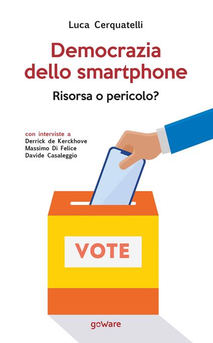 Democrazia dello smartphone. Risorsa o pericolo? - Luca Cerquatelli - copertina