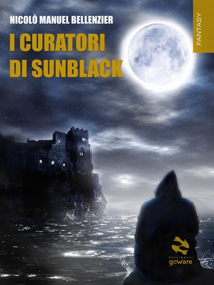 I curatori di Sunblack - Nicolò Manuel Bellenzier - ebook