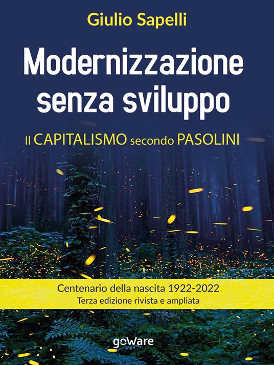 Modernizzazione senza sviluppo. Il capitalismo secondo Pasolini - Giulio Sapelli - ebook