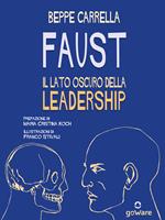 Faust. Il lato oscuro della leadership