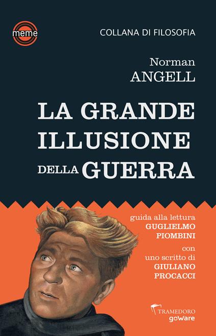 La grande illusione della guerra. Studio sulla potenza militare in rapporto alla prosperità delle nazioni - Norman Angell - copertina