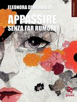 Appassire senza far rumore