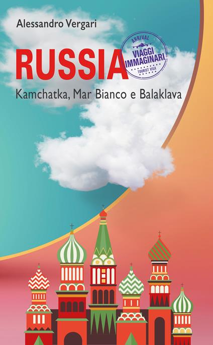 Russia. Kamchatka, Mar Bianco e Balaklava - Alessandro Vergari - copertina