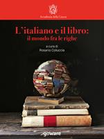 L' italiano e il libro: il mondo fra le righe