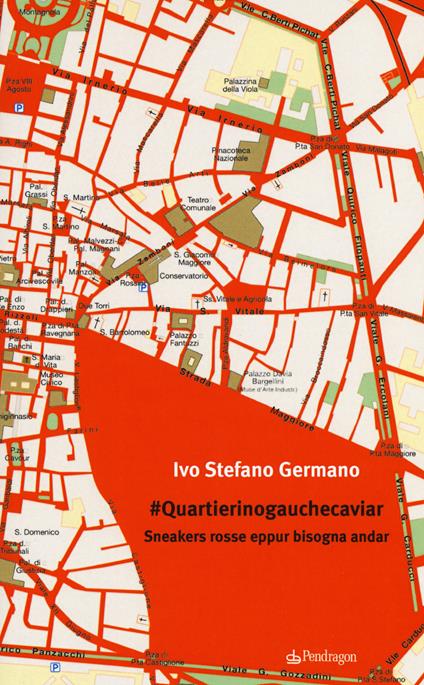 #Quartierinogauchecaviar. Sneackers rosse eppur bisogna andar - Ivo Stefano Germano - copertina