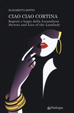 Ciao ciao Cortina! Segreti e bugie della Locandiera-Secrets and lies of the Landlady