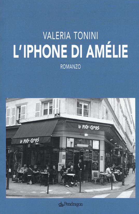 L'iPhone di Amélie - Valeria Tonini - copertina