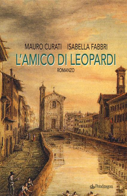 L'amico di Leopardi - Mauro Curati,Isabella Fabbri - copertina
