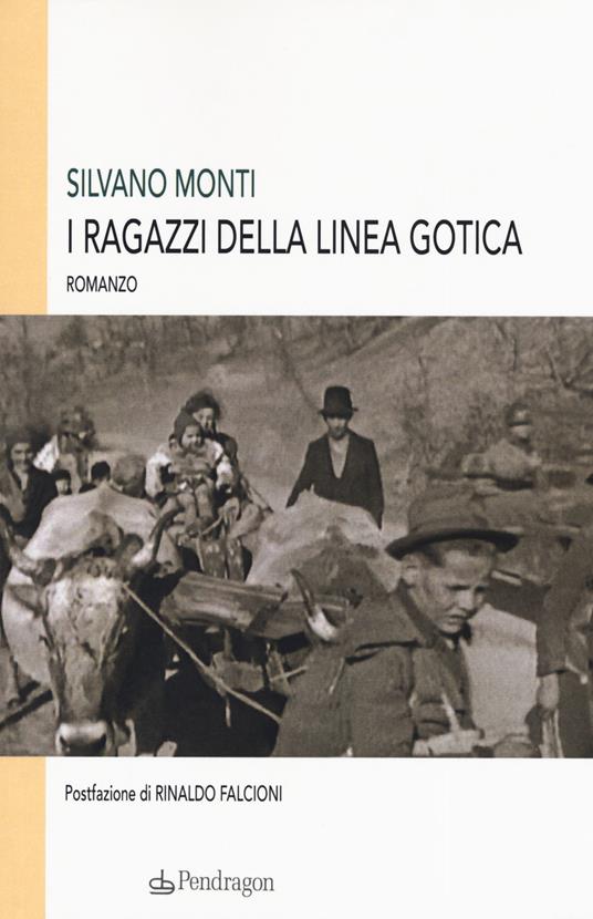 I ragazzi della Linea Gotica - Silvano Monti - copertina