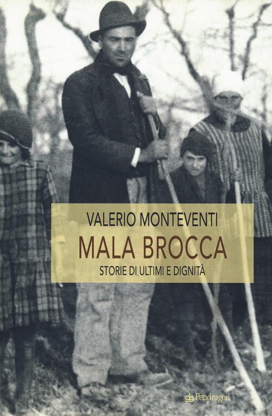 Mala Brocca. Storie di ultimi e dignità - Valerio Monteventi - copertina