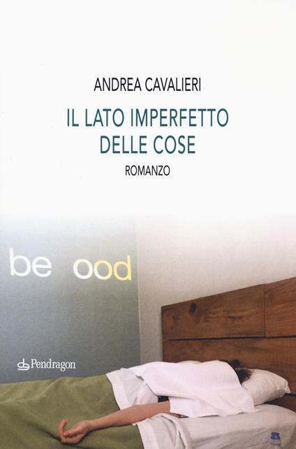 Il lato imperfetto delle cose - Andrea Cavalieri - copertina