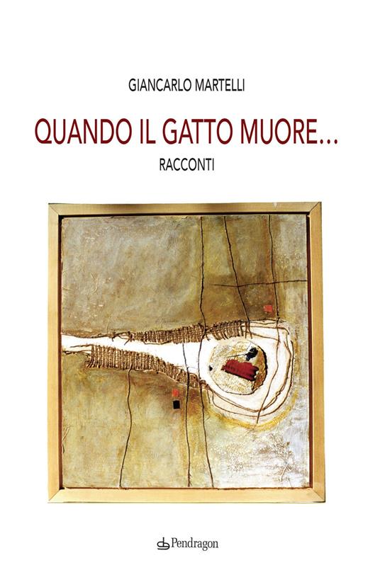Quando il gatto muore... - Giancarlo Martelli - copertina