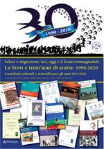 La SIMM e trent’anni di storia: 1990-2020. Salute e migrazione: ieri, oggi e il futuro immaginabile. Contributi culturali e scientifici per gli anni 2019-2020