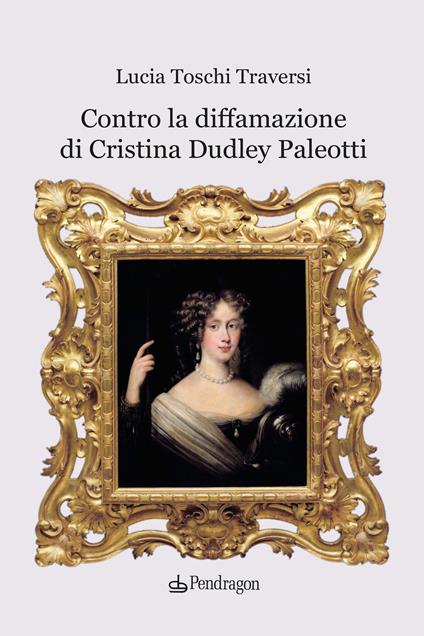 Contro la diffamazione di Cristina Dudley Paleotti - Lucia Toschi Traversi - copertina