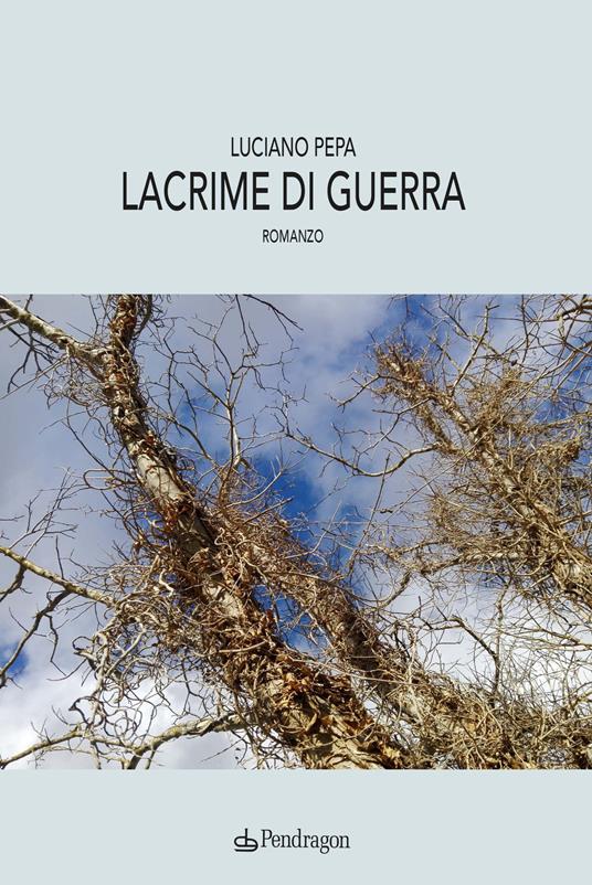 Lacrime di guerra - Luciano Pepa - copertina