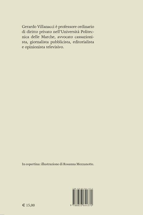Giustizia cinica. Contraddizioni, stereotipi e problemi del sistema giudiziario italiano - Gerardo Villanacci - 3