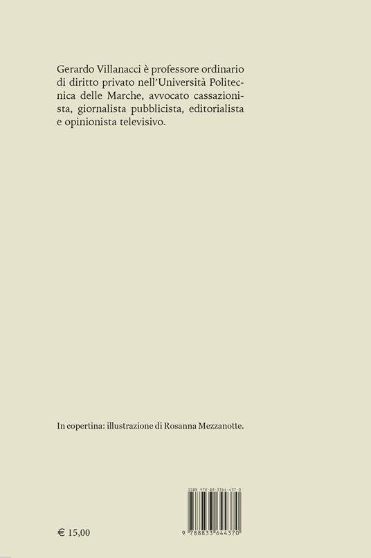 Giustizia cinica. Contraddizioni, stereotipi e problemi del sistema giudiziario italiano - Gerardo Villanacci - 3