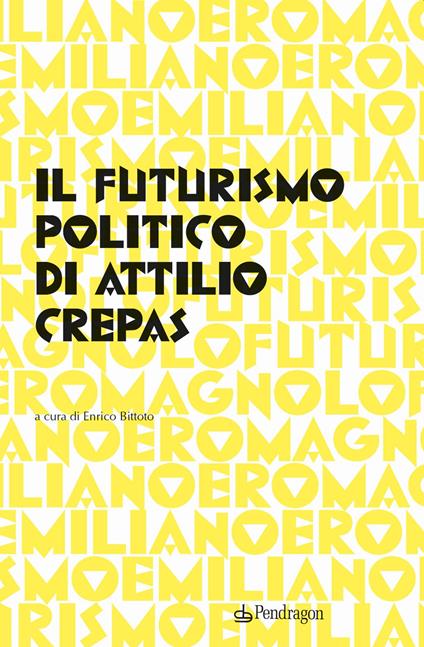 Il futurismo politico di Attilio Crepas - copertina