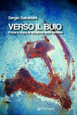 Verso il buio. Prima e dopo la diaspora della sinistra