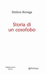 Storia di un cosofobo. Cosastrofi