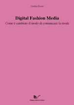 Digital Fashion Media. Come è cambiato il modo di comunicare la moda